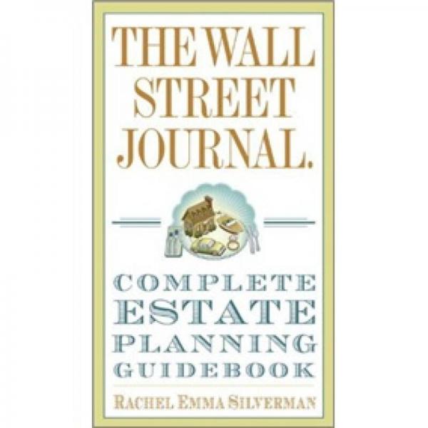The Wall Street Journal. Complete Estate-Planning Guidebook