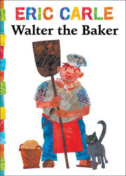 Walter the Baker (The World of Eric Carle) [Board book]