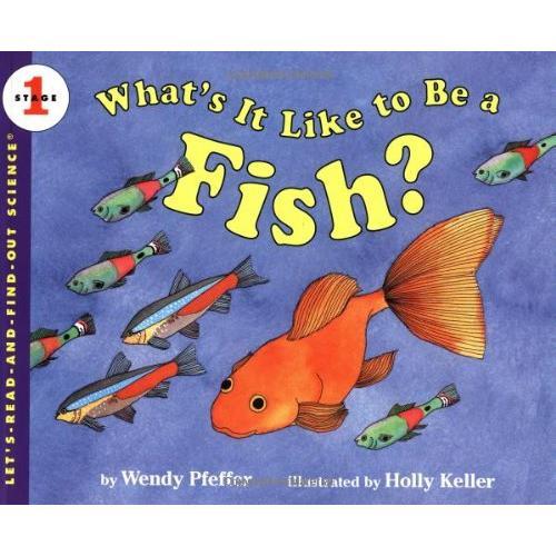 What's It Like to Be a Fish? (Let's Read and Find Out)  自然科学启蒙1：认识鱼类