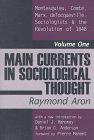 Main Currents in Sociological Thought：Montesquieu, Comte, Marx, deTocqueville, and the Sociologists and the Revolution of 1848