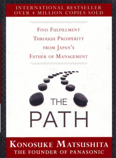 The Path: Find Fulfillment through prosperity from Japan’s Father of Management 松下之路