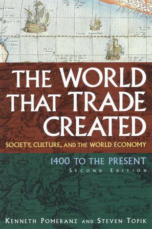 The World That Trade Created：The World That Trade Created