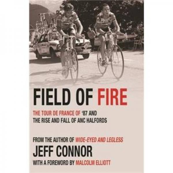 Field of Fire: A Summer of Suffering on the Tour de France