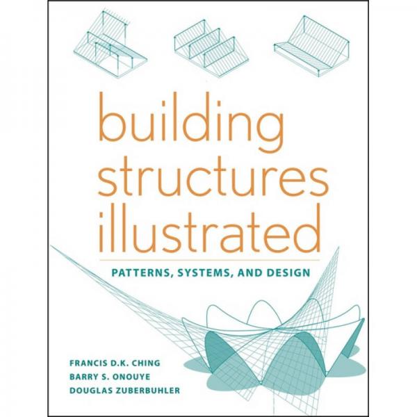 Building Structures Illustrated: Patterns Systems and Design  建筑結(jié)構(gòu)圖解：樣式、系統(tǒng)與設(shè)計(jì)