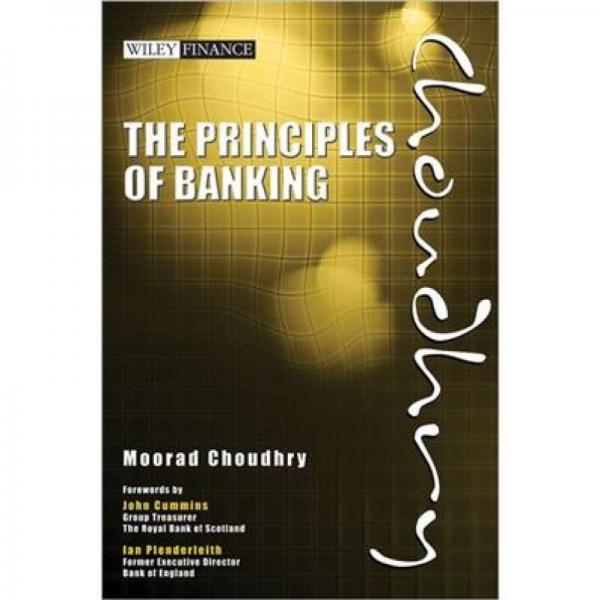 The Principles of Banking (Wiley Finance)[银行业原则：资产负债与流动性管理指南]