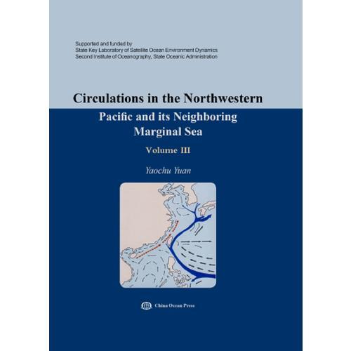 Circulations in the Northwestern Pacific and its Neighboring Marginal Sea (Volume III）