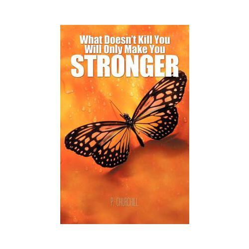 What Doesn\'t Kill You Will Only Make You Stronger