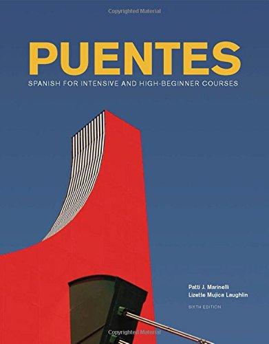 Puentes:SpanishforIntensiveandHigh-Beginner