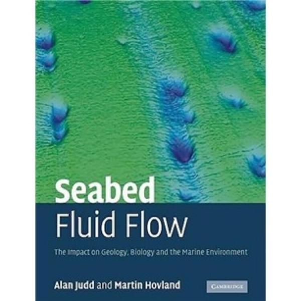 SeabedFluidFlow:TheImpactonGeology,BiologyandtheMarineEnvironment
