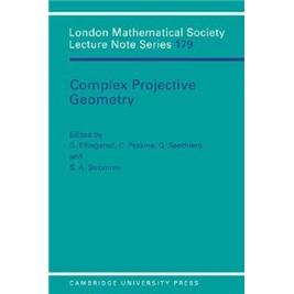 ComplexProjectiveGeometry:SelectedPapers(LondonMathematicalSocietyLectureNoteSeries)