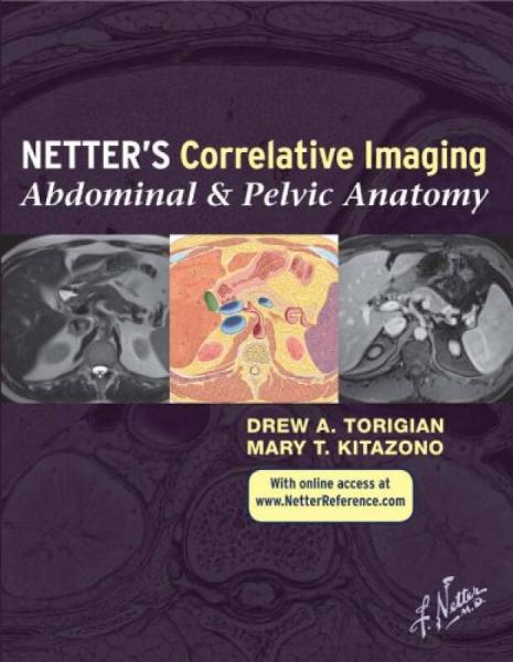 Netter's Correlative Imaging: Abdominal and Pelvic Anatomy (Netter Clinical Science)