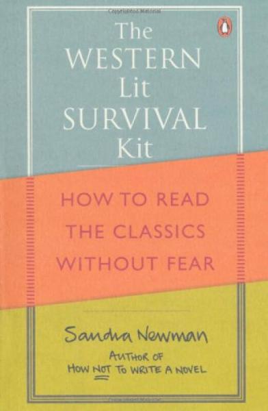 The Western Lit Survival Kit: How to Read the Classics Without Fear