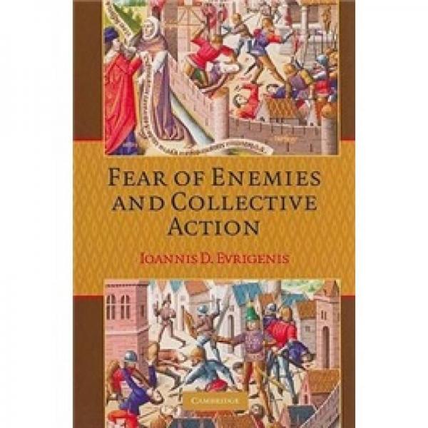 Fear of Enemies and Collective Action