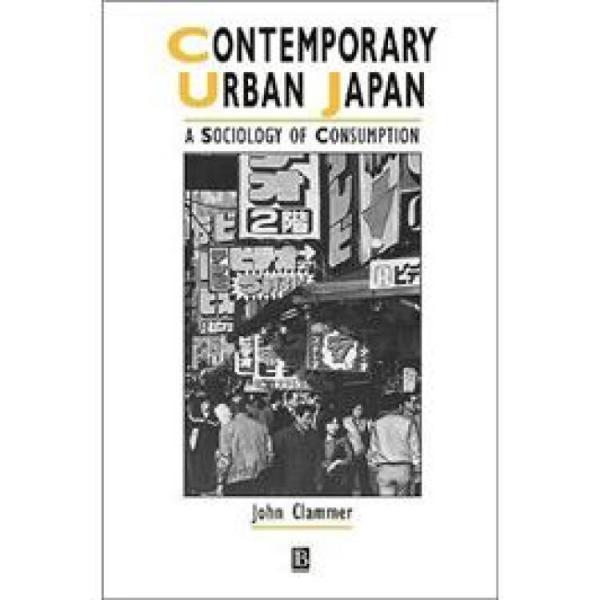 ContemporaryUrbanJapan:ASociologyofConsumption