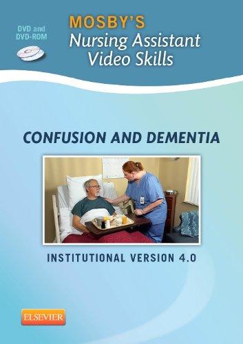 Mosby’sNursingAssistantVideoSkills:ConfusionandDementiaDVD4.0