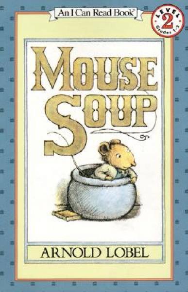 Mouse Soup (I Can Read, Level 2)老鼠汤 英文原版