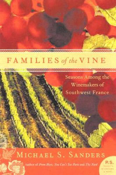 Families of the Vine: Seasons Among the Winemakers of Southwest France (P.S.)