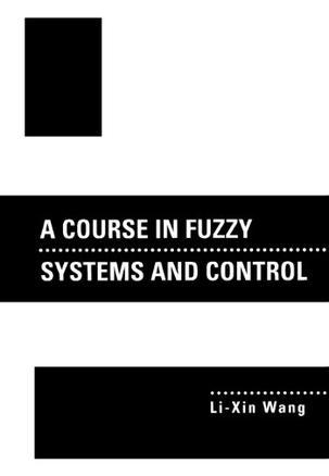 A Course In Fuzzy Systems and Control