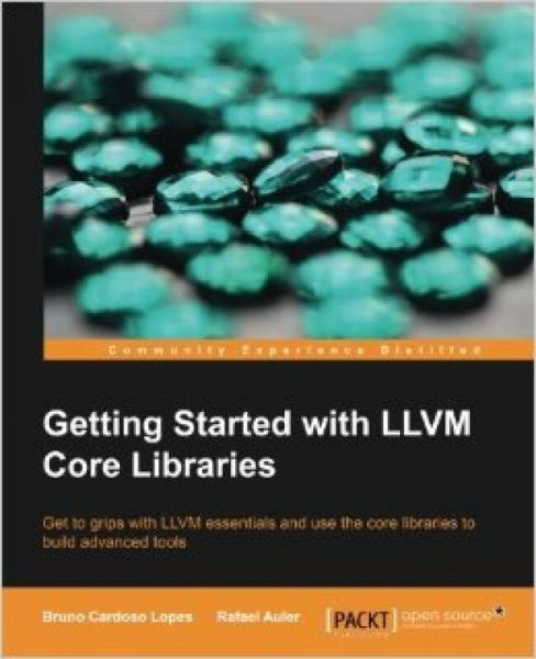 Getting Started with LLVM Core Libraries