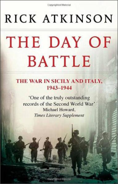 The Day of Battle: The War in Sicily and Italy 1943-44[解放三部曲之二：激战之日]