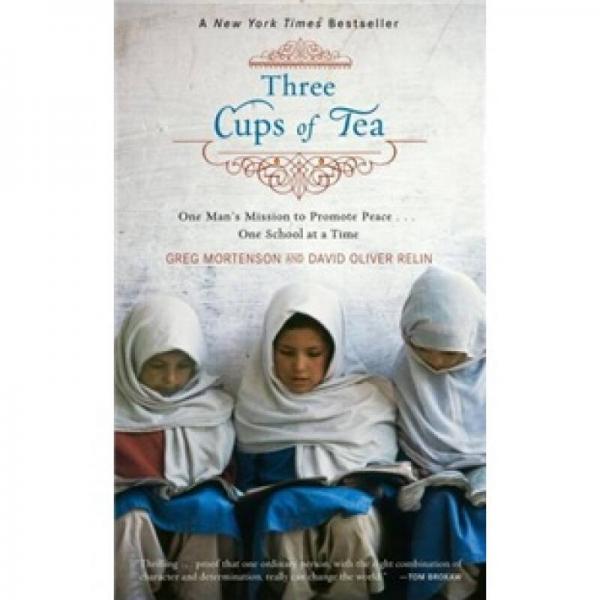 Three Cups of Tea：One Man's Mission to Promote Peace...One School at a Time