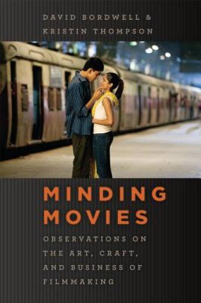 Minding Movies：Observations on the Art, Craft, and Business of Filmmaking