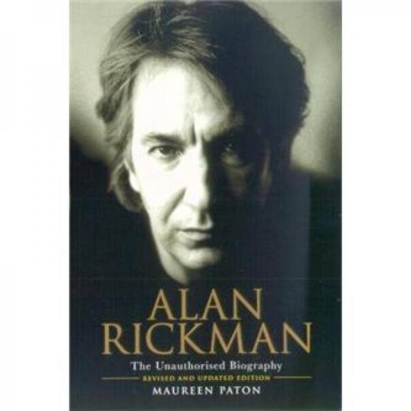Alan Rickman：The Unauthorised Biography