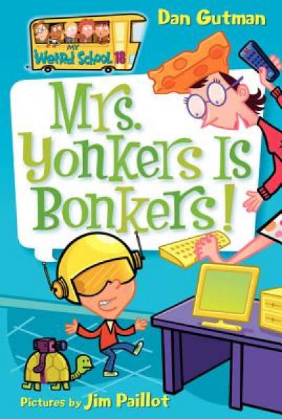 My Weird School #18: Mrs. Yonkers Is Bonkers!  疯狂学校#18：扬克斯太太疯了！