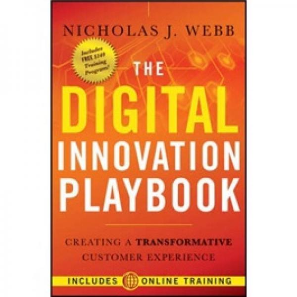 The Digital Innovation Playbook[數(shù)字創(chuàng)新劇本：創(chuàng)建轉(zhuǎn)型的客戶體驗]