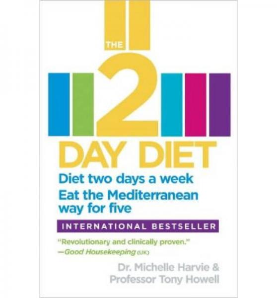 The 2-Day Diet: Diet Two Days a Week. Eat the Me