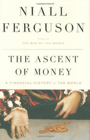 The Ascent of Money：A Financial History of the World