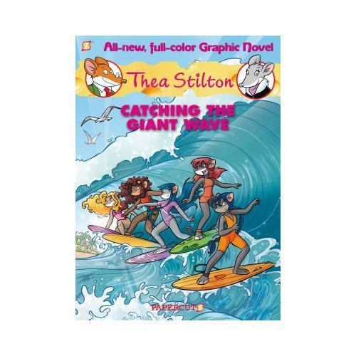 Thea Stilton Graphic Novels #4  Catching the Giant Wave