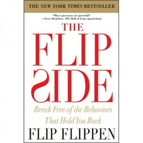 The Flip Side: Break Free of the Behaviors that Hold You Back