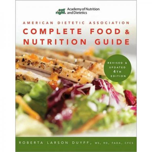 American Dietetic Association Complete Food and Nutrition Guide