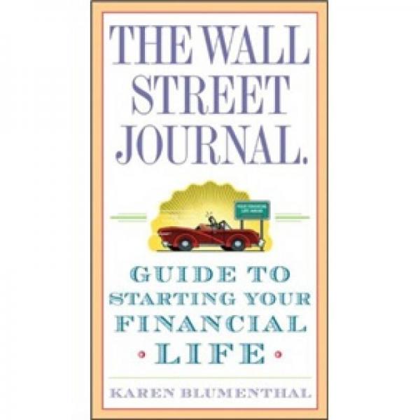 The Wall Street Journal: Guide to Starting Your Financial Life