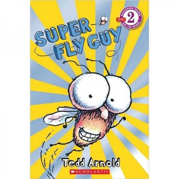 Super Fly Guy (Scholastic Reader, Level 2)Scholastic讀本系列第二級(jí)：超級(jí)蒼蠅小子 英文原版