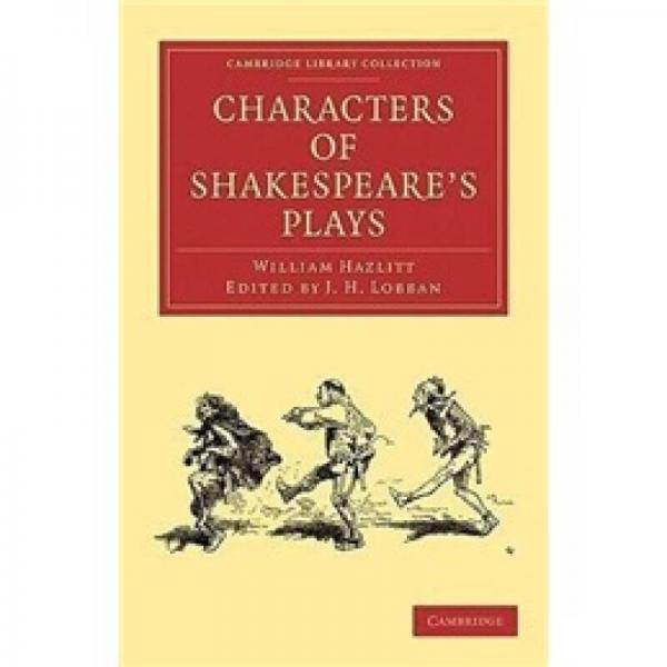Characters of Shakespeare's Plays (Cambridge Library Collection - Literary  Studies)