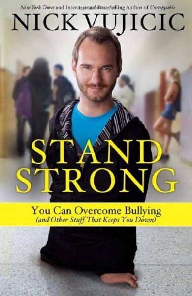 Stand Strong  You Can Overcome Bullying (and Oth