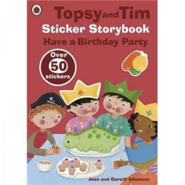 Topsy and Tim Sticker Storybook: Have a Birthday Party  托普西和蒂姆系列圖書