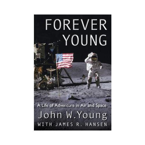 Forever Young: A Life of Adventure in Air and Space