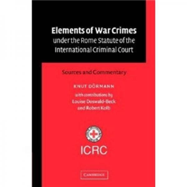 Elements of War Crimes under the Rome Statute of the International Criminal Court