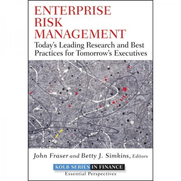 Enterprise Risk Management  企业风险管理：当今领先研究与明日管理者最佳实践