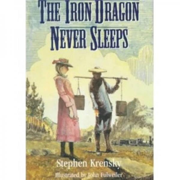 The Iron Dragon Never Sleeps