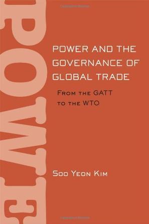 Power and the Governance of Global Trade：Power and the Governance of Global Trade