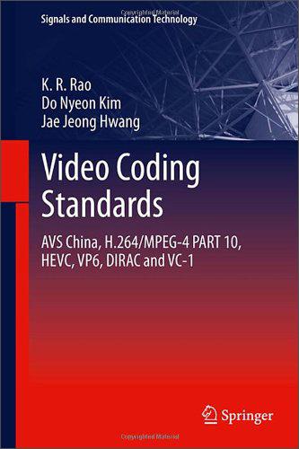Videocodingstandards:AVSChina,H.264/MPEG-4PART10,HEVC,VP6,DIRACandVC-1