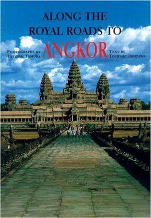 Along The Royal Roads To Angkor