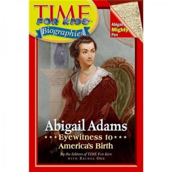 Time For Kids: Abigail Adams  《時(shí)代》雜志兒童讀物：阿比蓋爾·亞當(dāng)斯