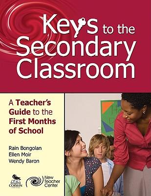 KeystotheSecondaryClassroom:ATeacher'sGuidetotheFirstMonthsofSchool