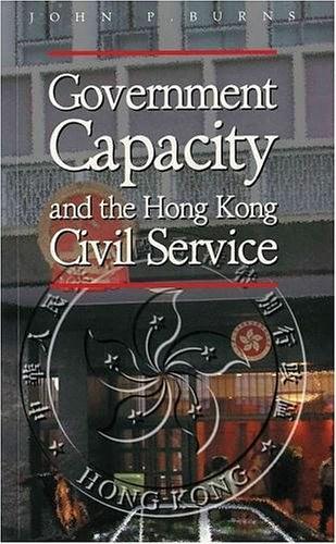 Government Capacity and the Hong Kong Civil Service