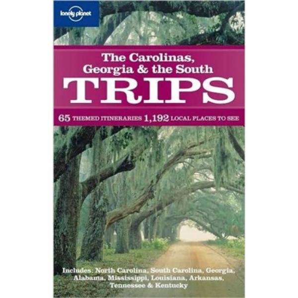 Lonely Planet: Carolinas Georgia and the South Trips孤獨(dú)星球：卡羅來納州和佐治亞州南方游